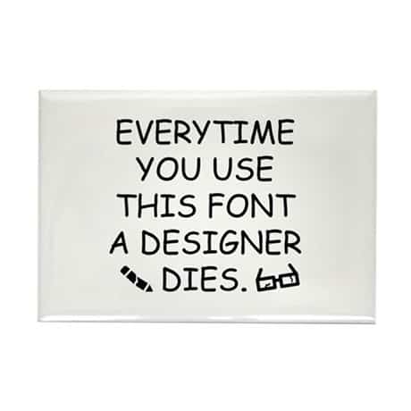 EVERYTIME YOU USE THIS FONT RECTANGLE MAGNET